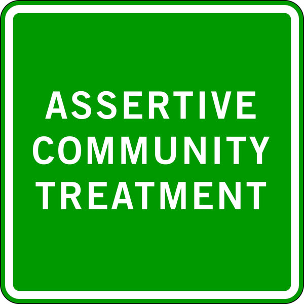 ASSERTIVE COMMUNITY TREATMENT