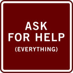 ASK FOR HELP