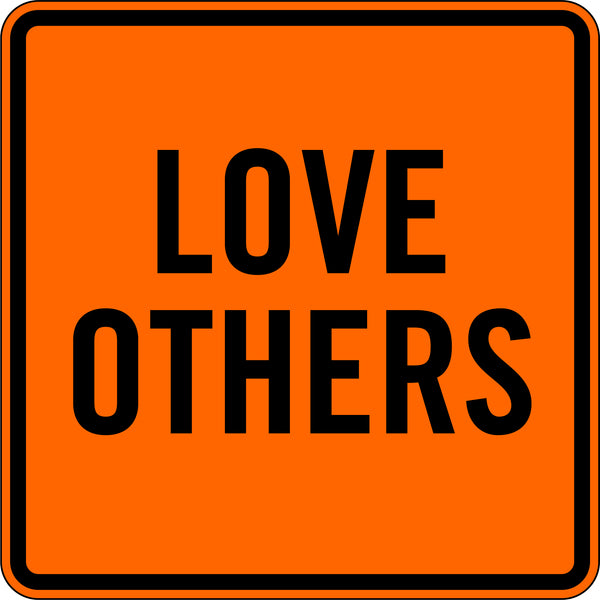 LOVE OTHERS