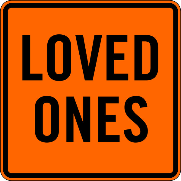LOVED ONES