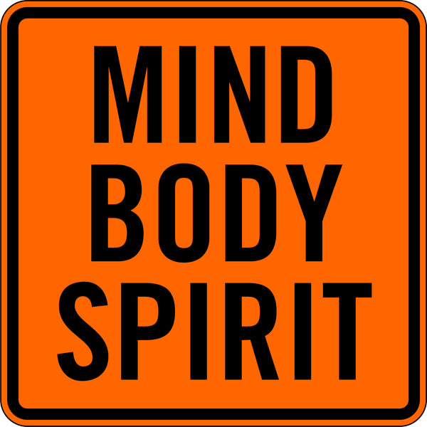 MIND, BODY, SPIRIT
