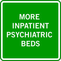 MORE INPATIENT PSYCHIATRIC BEDS