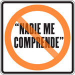 “NADIE ME COMPRENDE”