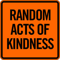 RANDOM ACTS OF KINDNESS