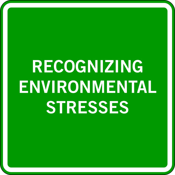 RECOGNIZING ENVIRONMENTAL STRESSES