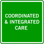 COORDINATED & INTEGRATED CARE