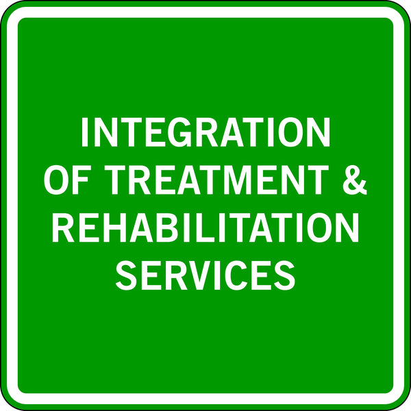 INTEGRATION OF TREATMENT & REHABILITATION SERVICES