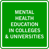 MENTAL HEALTH EDUCATION IN COLLEGES & UNIVERSITIES