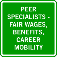 PEER SPECIALISTS - FAIR WAGES, BENEFITS, CAREER MOBILITY