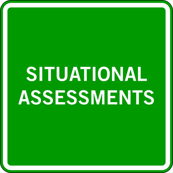 SITUATIONAL ASSESSMENTS