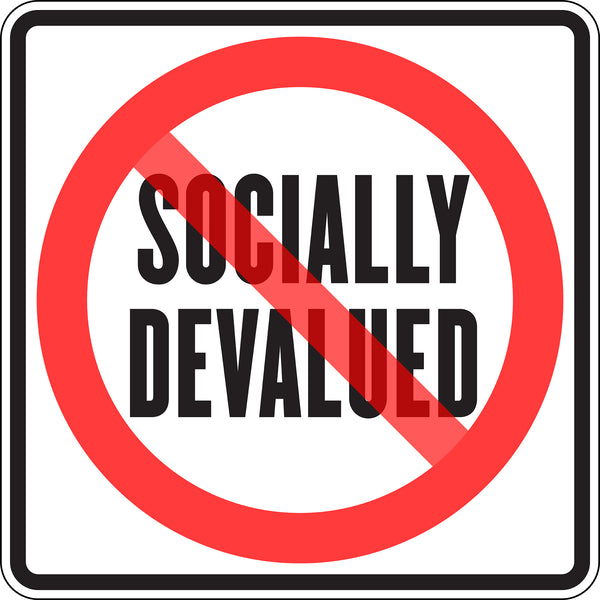 SOCIALLY DEVALUED