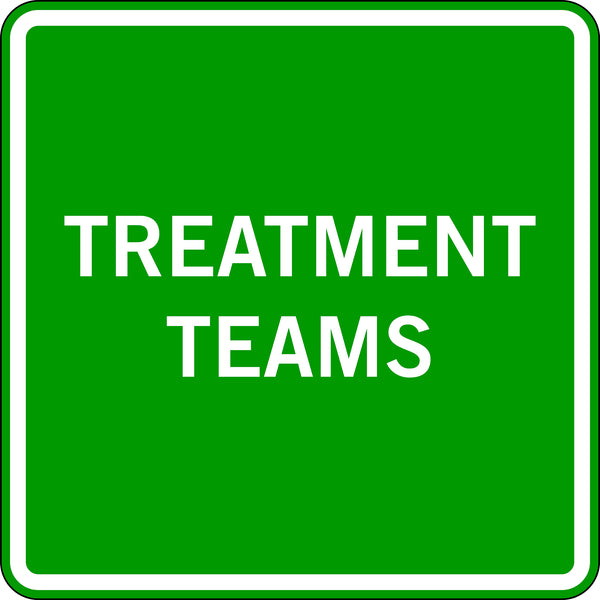 TREATMENT TEAMS